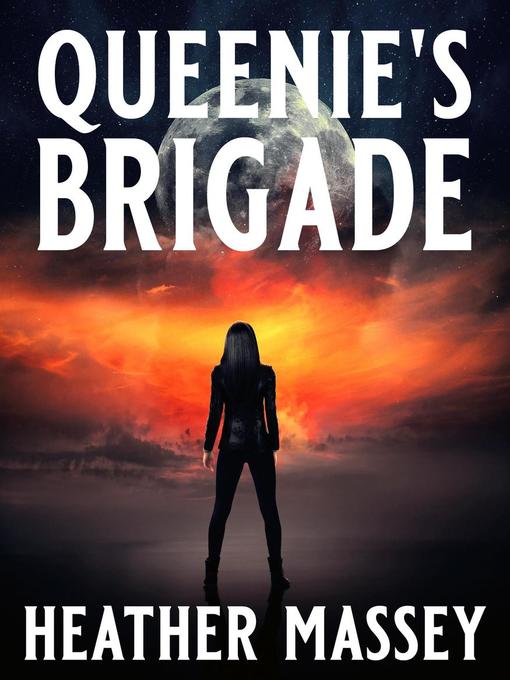 Title details for Queenie's Brigade by Heather Massey - Available